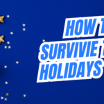 How to survive the holidays as an Autistic adult.