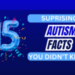 15 Surprising Facts About Autism You Didn’t Know