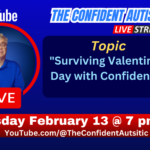 Surviving Valentine’s Day with Confidence as an Autistic Adult