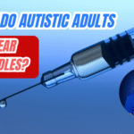 The Fear of Needles is Real for Autistic Adults.
